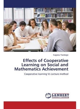 预订 Effects of Cooperative Learning on Social and Mathematics Achievement: Cooperative learning Vs Lecture method: 9783