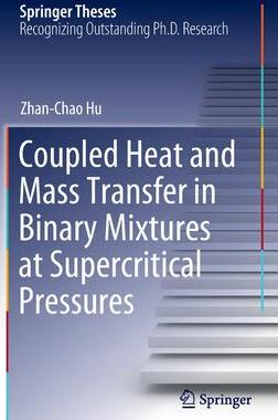 [预订]Coupled Heat and Mass Transfer in Binary Mixtures at Supercritical Pressures 9789811678059