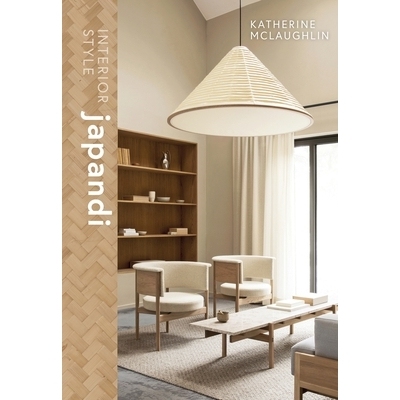 预订 Interior Style: Japandi: Japandi 室内风格：北欧侘寂风: 9781838612207