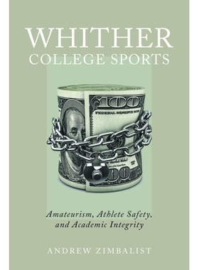 预订 Whither College Sports: Amateurism, Athlete Safety, and Academic Integrity 大学体育何去何从：业余、运动员安全和学术