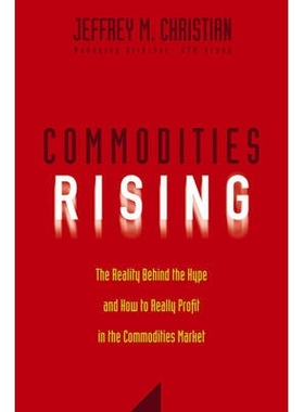 预订 Commodities Rising: The Reality Behind The Hype And How To Really Profit In The Commodities Market 商品增长：骗局背