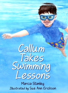预订 Callum Takes Swimming Lessons: 9781735171647