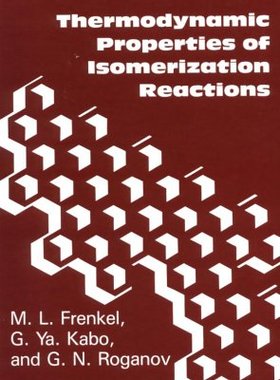 【预订】Thermodynamic Properties Of Isomerization Reactions