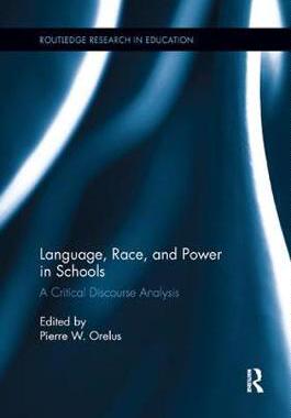 【预订】Language, Race, and Power in Schools: A Critical Discourse Analysis