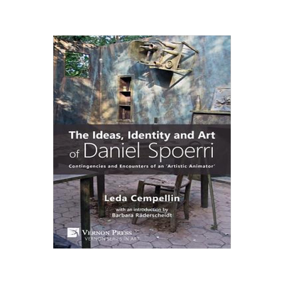 [预订]Ideas, Identity and Art of Daniel Spoerri: Contingencies and Encounters of an ’Artistic Animator 9781622732333