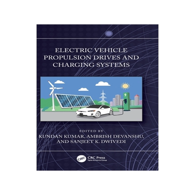 预订 Electric Vehicle Propulsion Drives and Charging Systems