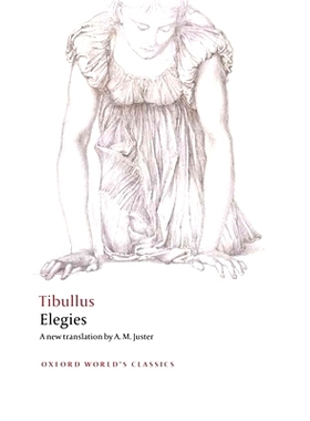 Elegies: With parallel Latin text 挽歌：及拉丁文本: 9780199603312