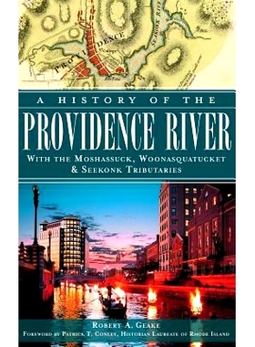 预订 A History of the Providence River: With the Moshassuck, Woonasquatucket & Seekonk Tributaries: 9781540232922