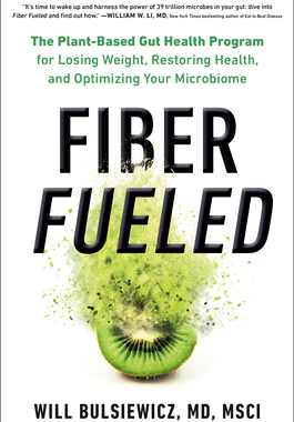 【预订】Fiber Fueled: The Plant-Based Gut Health Program for Losing Weight, Restoring Your Health, and Optimizing ...