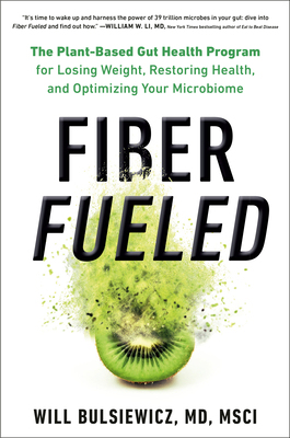 【预订】Fiber Fueled: The Plant-Based Gut Health Program for Losing Weight, Restoring Your Health, and Optimizing ...