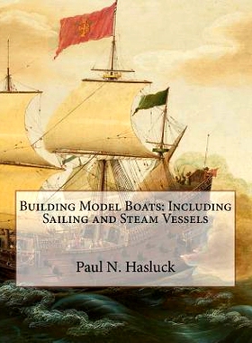 预订 Building Model Boats: Including Sailing and Steam Vessels: 9781717367136