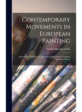 预订 Contemporary Movements in European Painting: Surrealism, Abstract Art, Futurism, Expressionism, Cubism, Dadaism, Fa