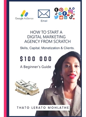 预订 How to Start a Digital Marketing Agency from Scratch: Skills, Services, Communication & Clients...: 9798860187658