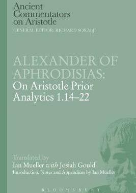[预订]Alexander of Aphrodisias: On Aristotle Prior Analytics 1.14-22 9781472558480