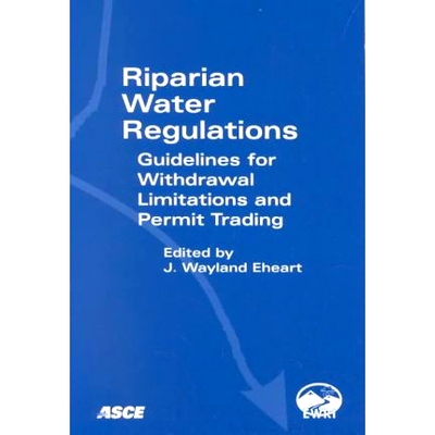 预订 Riparian Water Regulations: Guidelines for Withdrawal Limitations and Permit Trading: 9780784406229