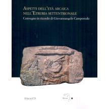 预订 Aspetti dell’età arcaica nell’Etruria settentrionale : convegno in ricordo di Giovannangelo Camporeale : Firenze