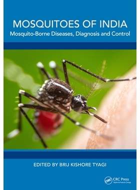预订 Mosquitoes of India: Mosquito-Borne Diseases, Diagnosis and Control 印度的蚊子：蚊媒疾病、诊断和控制: 9781032354620