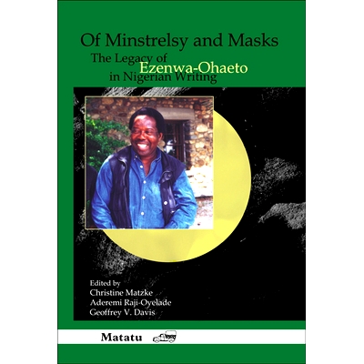 预订 Of Minstrelsy and Masks: The Legacy of Ezenwa-Ohaeto in Nigerian Writing 吟游诗人与面具：尼日利亚写作中的Ezenwa-Oha