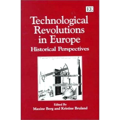 预订 Technological Revolutions in Europe: Historical Perspectives 欧洲技术革命:历史视角: 9781858986814