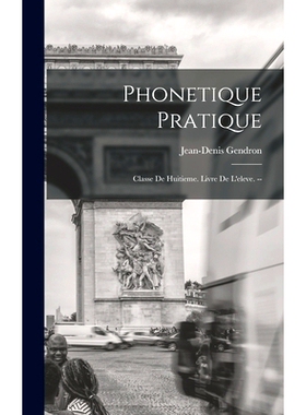 预订 Phonetique Pratique: Classe De Huitieme. Livre De L’eleve. --: 9781014399038