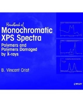 预订 Hdbk Of Monochromatic Xps Spectra - Polymers & Polymers Damaged By X-Rays 单色Xps光谱手册–聚合物与被X射线损坏的聚