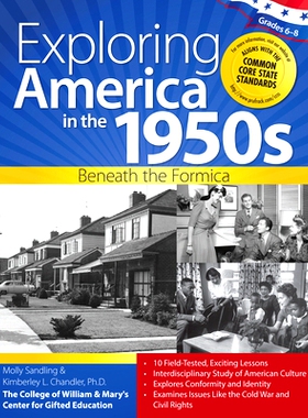 预订 Exploring America in the 1950s: Beneath the Formica (Grades 6-8) 探索 1950 年代的美国: 9781618211088