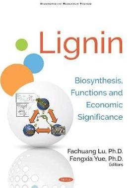[预订]Lignin: Biosynthesis, Functions and Economic Significance 9781536147698