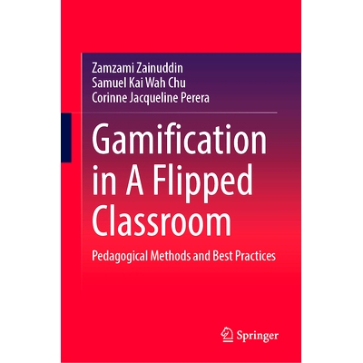预订 Gamification in A Flipped Classroom: Pedagogical Methods and Best Practices 翻转课堂的游戏化：教学方法与*实践: 9