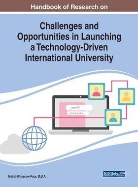 【预订】Handbook of Research on Challenges and Opportunities in Launching a Technology-Driven International Univer...
