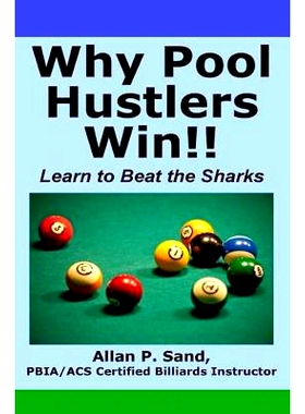 预订 Why Pool Hustlers Win: Learn to Beat the Sharks: 9781625052179