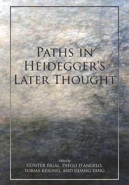 [预订]Paths in Heidegger’s Later Thought 9780253047205