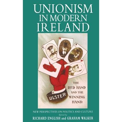 预订 Unionism in Modern Ireland: New Perspectives on Politics and Culture: 9780333646731
