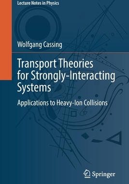 【预订】Transport Theories for Strongly-Interacting Systems 9783030802943
