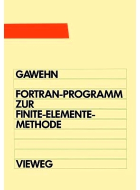 预订 FORTRAN IV/77-Programm zur Finite-Elemente-Methode: Ein FEM-Programm für die Elemente Stab, Balken und Scheibendre