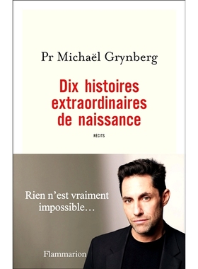 预订 Dix histoires extraordinaires de naissance : récits 十大非凡的出生故事：故事: 9782080416735