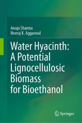 【预订】Water Hyacinth: A Potential Lignocellulosic Biomass for Bioethanol