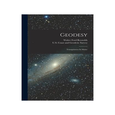 [预订]Geodesy: Triangulation In Maine 9781018814315