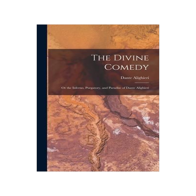 [预订]The Divine Comedy; Or the Inferno, Purgatory, and Paradise of Dante Alighieri 9781013638756
