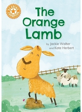预订 Reading Champion: The Orange Lamb: Independent Reading Orange 6 阅读*：橙色羔羊：独立阅读橙色6: 9781445189383