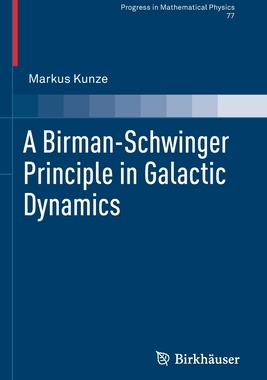 【预订】A Birman-Schwinger Principle in Galactic Dynamics 9783030751883