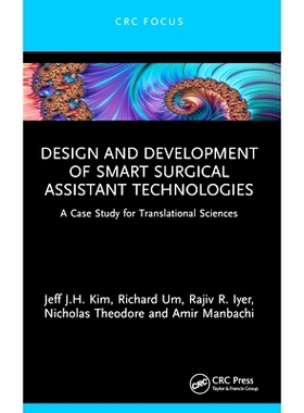 预订 Design and Development of Smart Surgical Assistant Technologies: A Case Study for Translational Sciences: 978103218