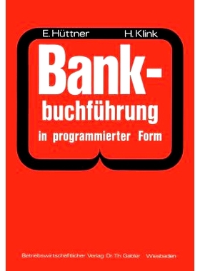 预订 Bankbuchführung in programmierter Form: Ein Buch zur Vorbereitung auf die Bankgehilfenprüfung: 9783409430210