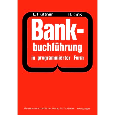 预订 Bankbuchführung in programmierter Form: Ein Buch zur Vorbereitung auf die Bankgehilfenprüfung: 9783409430210