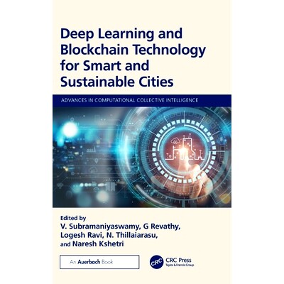 预订 Deep Learning and Blockchain Technology for Smart and Sustainable Cities 用于智能可持续城市的深度学习与区块链技术:
