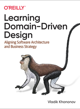 【预订】Learning Domain-Driven Design: Aligning Software Architecture and Bu 9781098100131