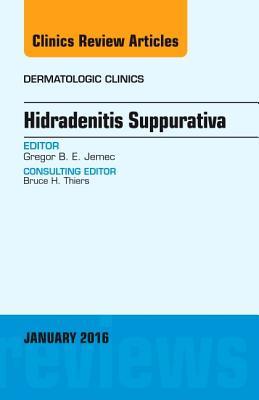 【预订】Hidradenitis Suppurativa, An Issue of Dermatologic Clinics