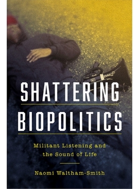 预订 Shattering Biopolitics 破坏生物政治: 9780823294879