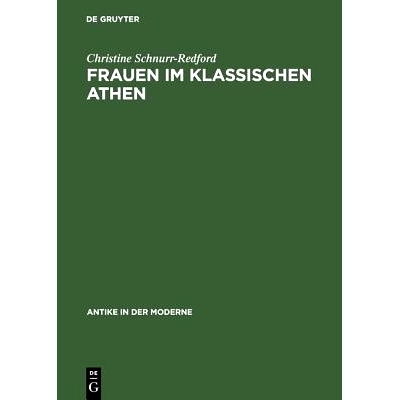 预订 Frauen im klassischen Athen: Sozialer Raum und reale Bewegungsfreiheit: 9783050028392