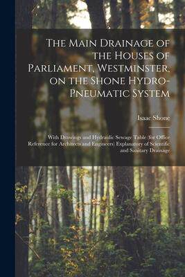 [预订]The Main Drainage of the Houses of Parliament, Westminster, on the Shone Hydro-Pneumatic System [ele 9781015367890