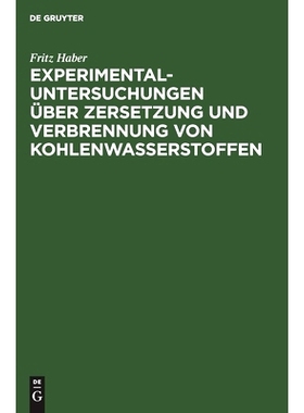 预订 Experimental-Untersuchungen über Zersetzung und Verbrennung von Kohlenwasserstoffen: Habilitationsschrift zur Erla